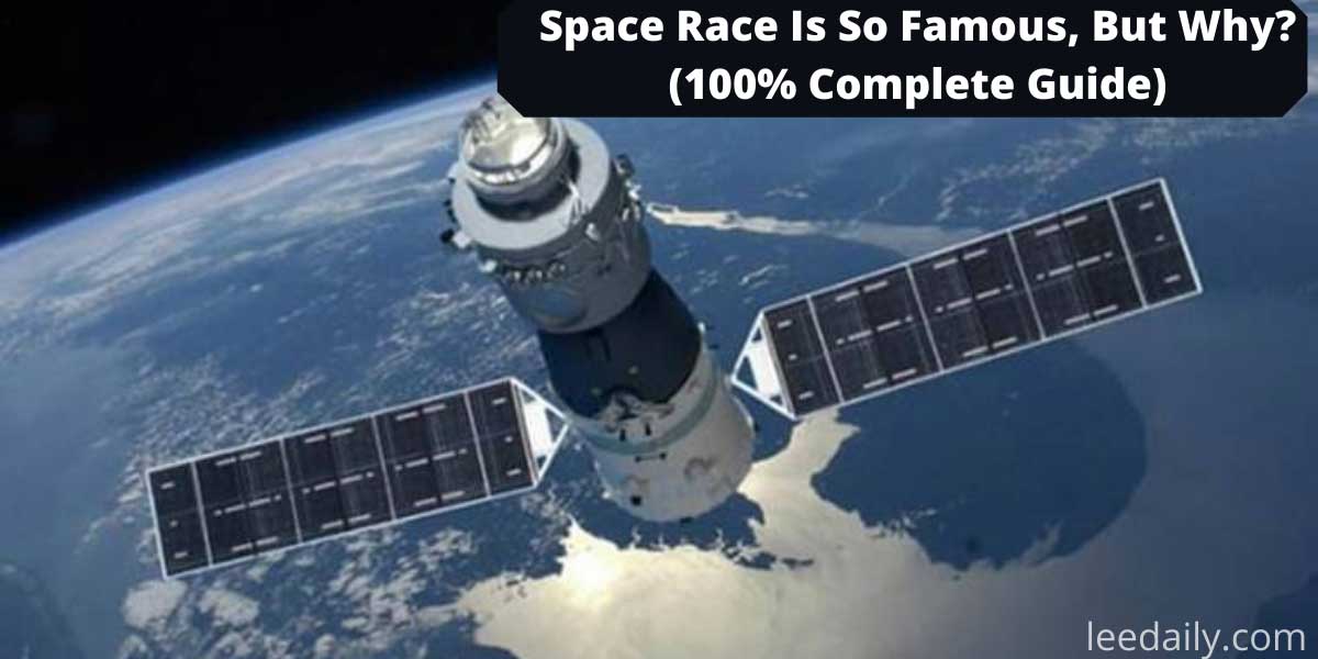 Space Race Is So Famous, But Why? (100% Complete Guide) - Lee Daily