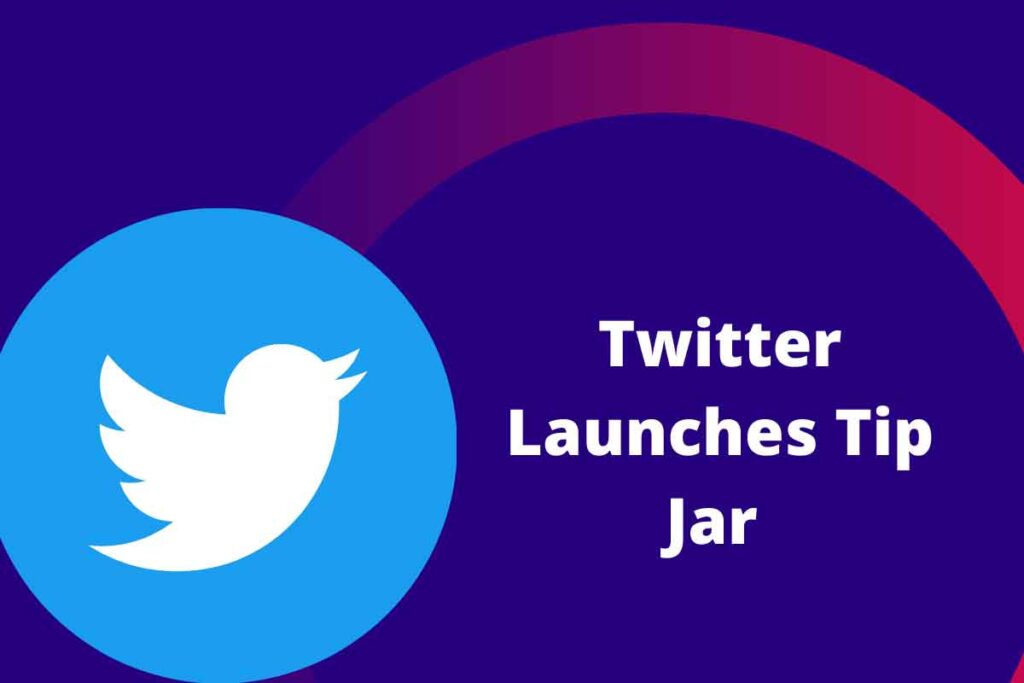 Twitter Launches ‘Tip Jar