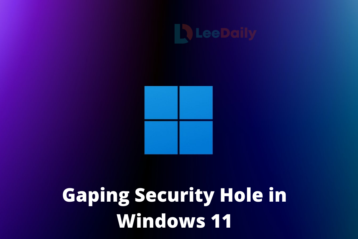Gaping Security Hole in Windows 11