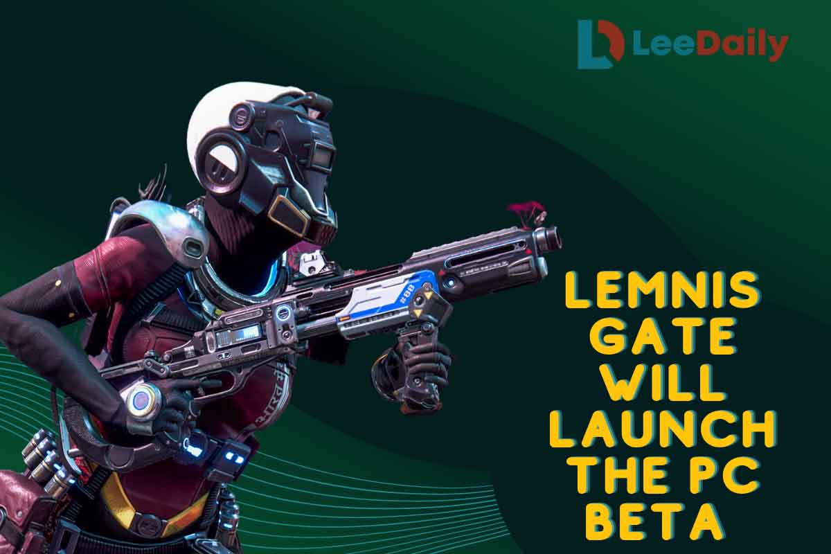 Lemnis-gate-will-launch-the-PC-beta-