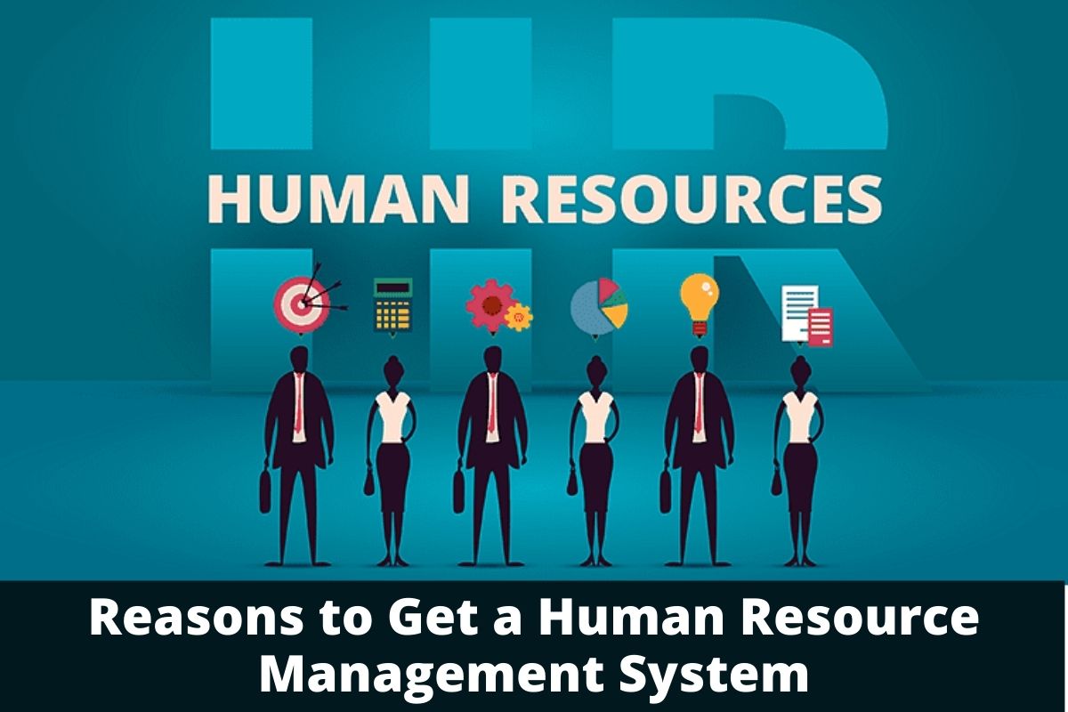 5 Reasons to Get a Human Resource Management System