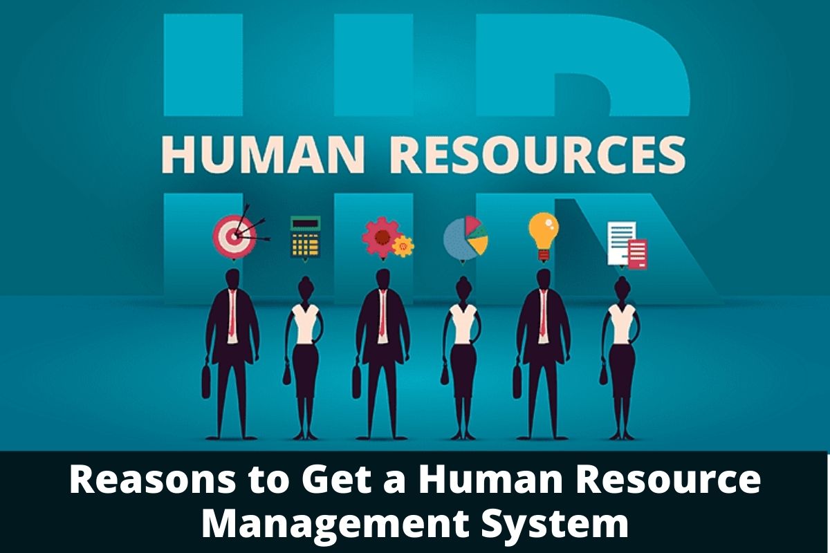 5 Reasons To Get A Human Resource Management System Lee Daily