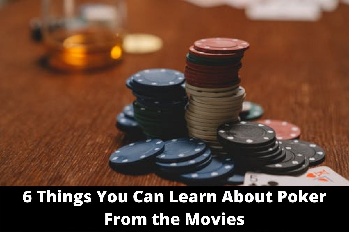 6 Things You Can Learn About Poker From the Movies