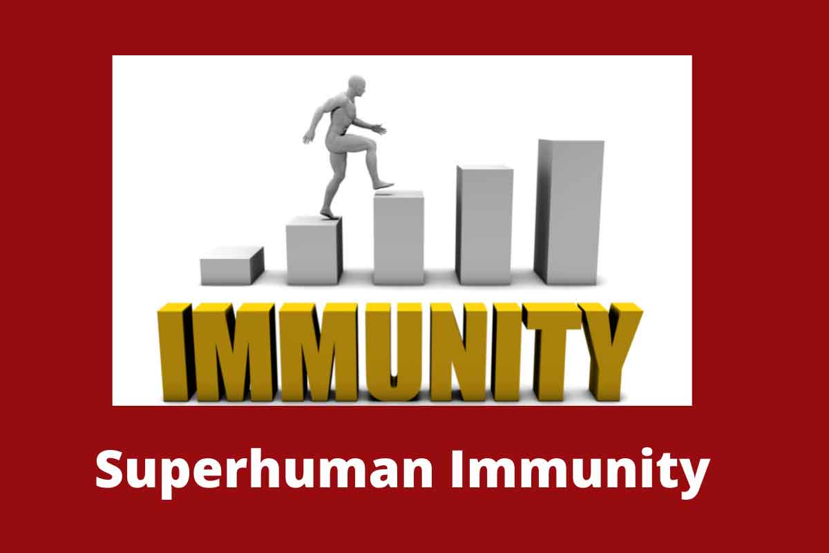 Superhuman-Immunity