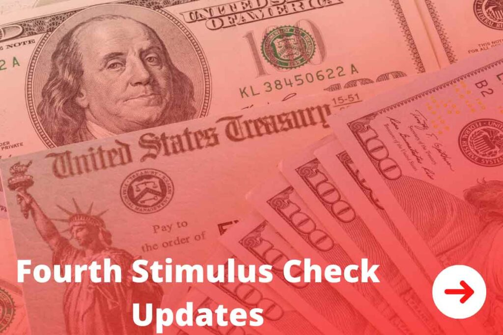 Fourth Stimulus Check Updates