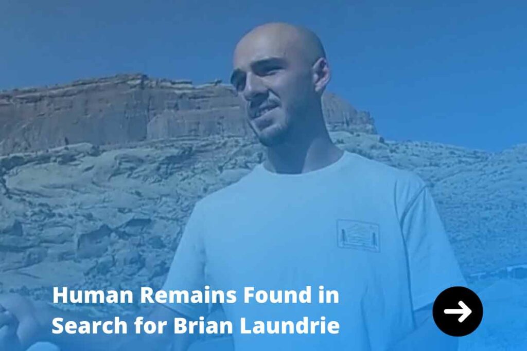 Human-Remains-Found-in-Search-for-Brian-Laundrie