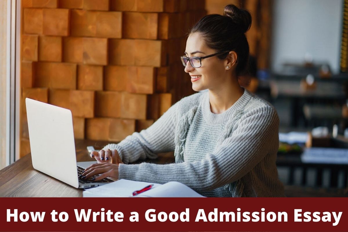 How to Write a Good Admission Essay