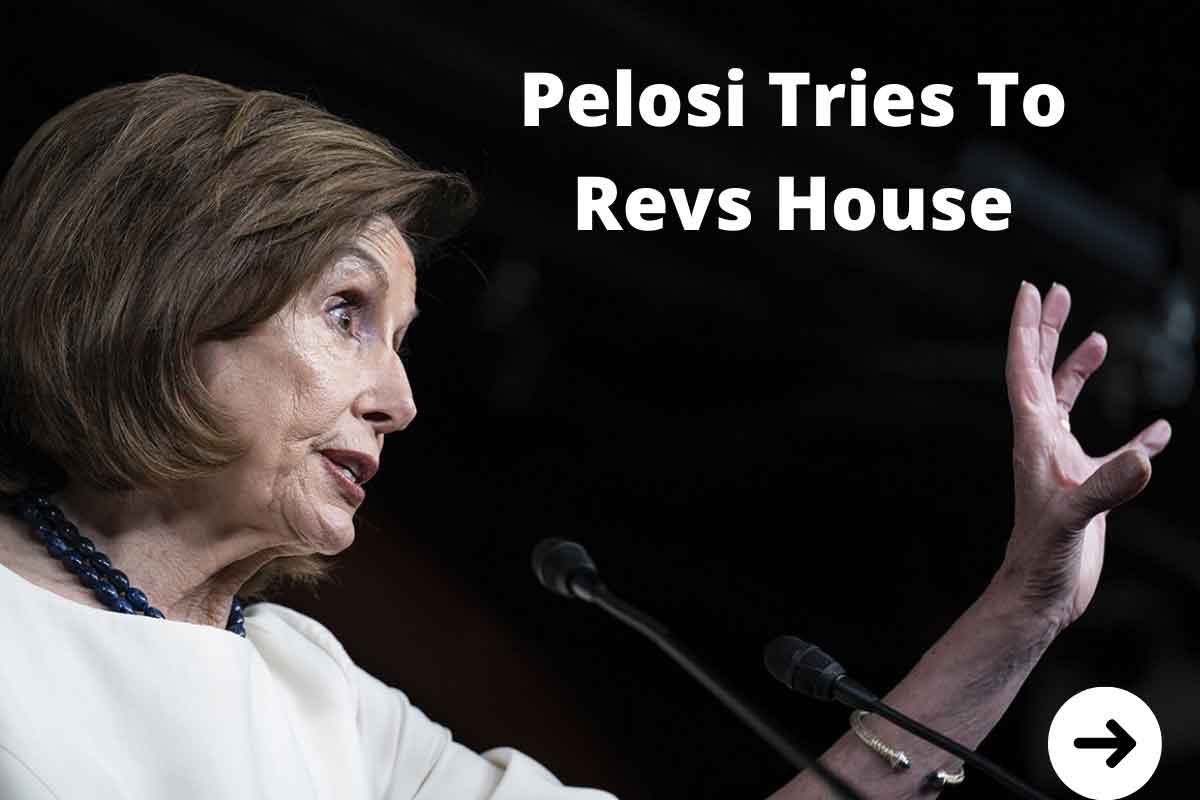 Pelosi Tries To Rev House