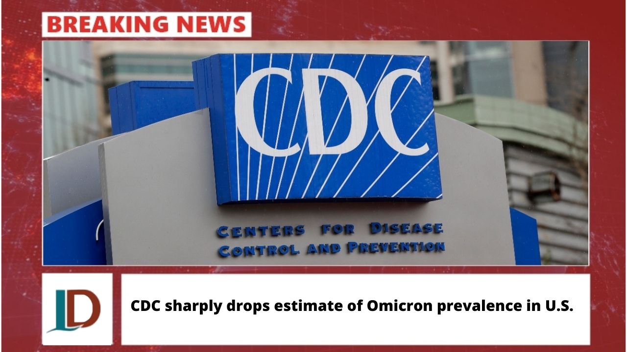 CDC sharply drops estimate of Omicron prevalence in U.S.