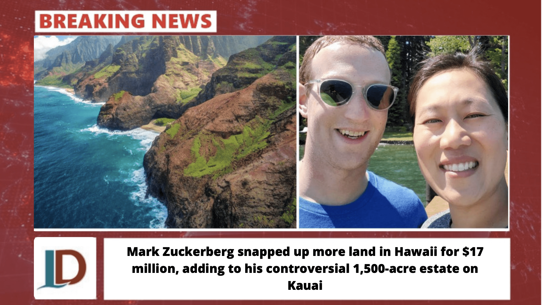 Mark Zuckerberg snapped up more land in Hawaii for $17 million, adding to his controversial 1,500-acre estate on Kauai