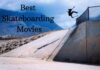Best Skateboarding Movies