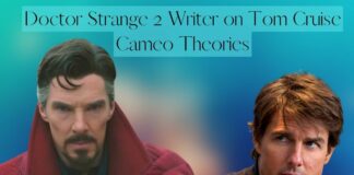 Doctor Strange 2 Writer on Tom Cruise Cameo Theories
