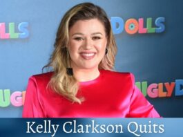 Kelly Clarkson Quits
