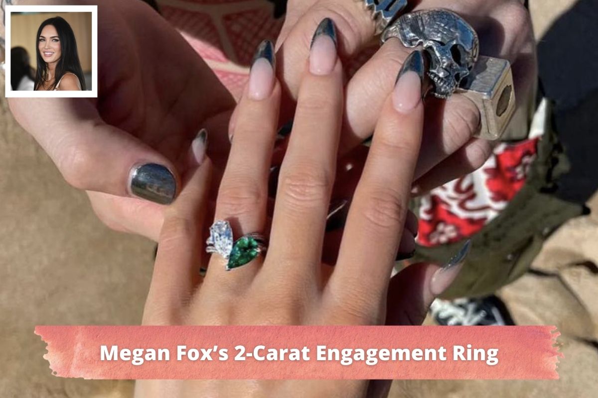 Megan Fox’s 2-Carat Engagement Ring