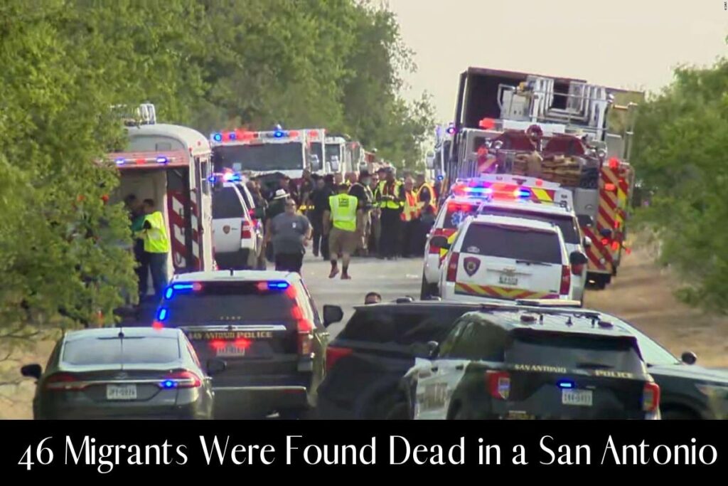 46 Migrants Were Found Dead in a San Antonio Semi-truck