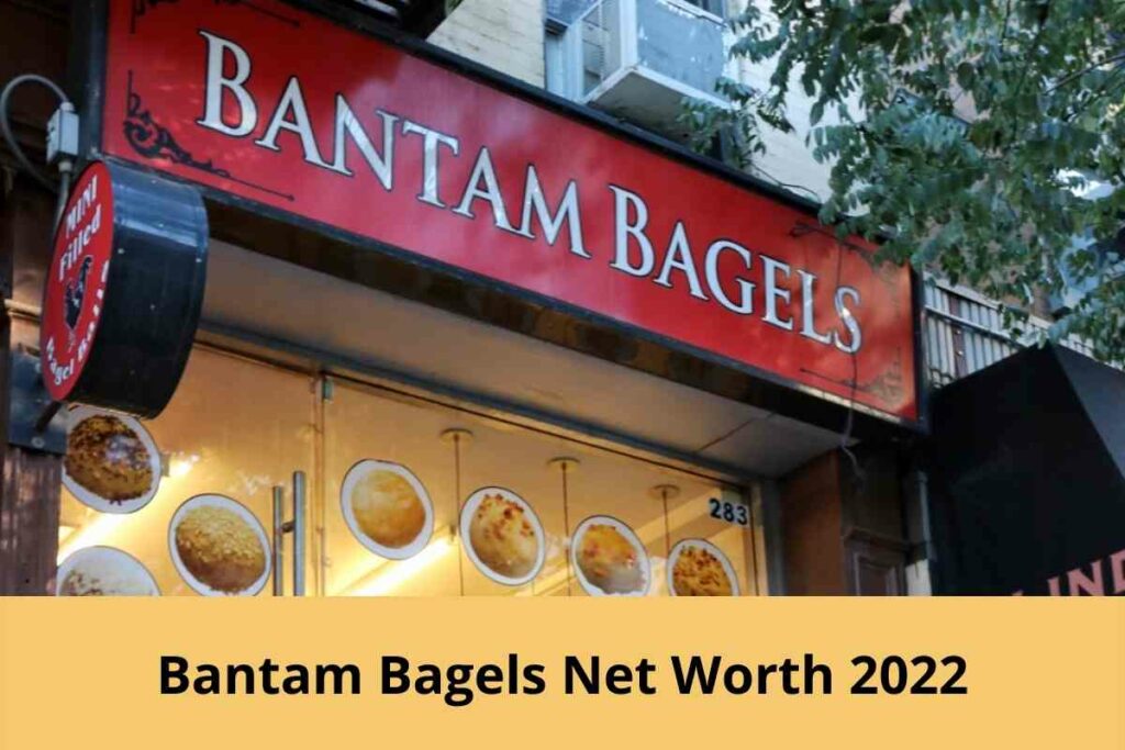 Bantam Bagels Net Worth 2022
