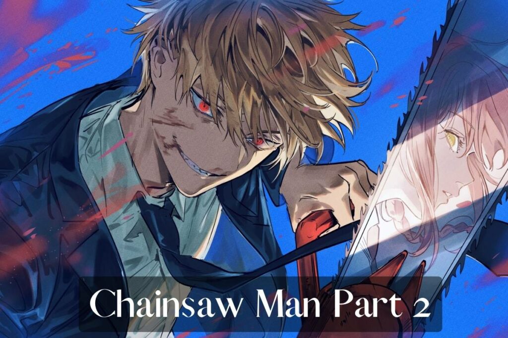 Chainsaw Man Part 2