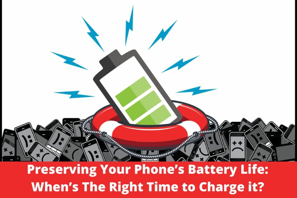 Preserving Your Phone’s Battery Life When’s The Right Time to Charge it