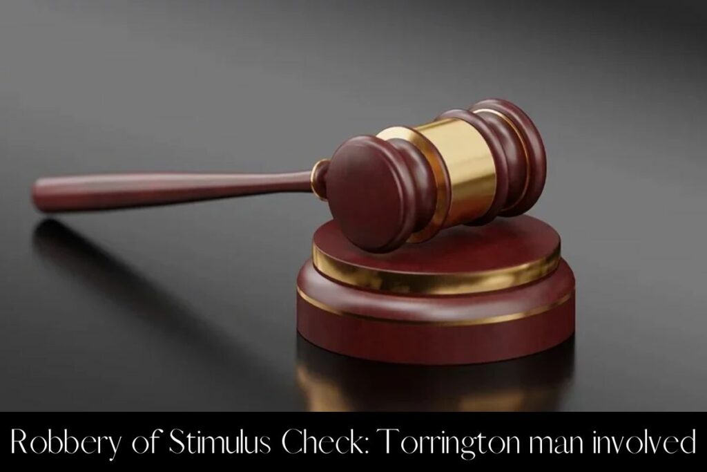 Robbery of Stimulus Check Torrington man involved