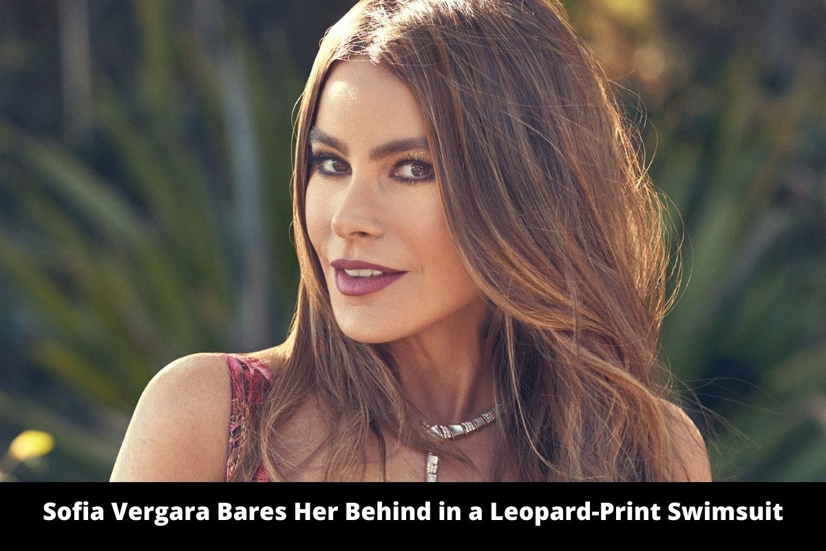 Sofia Vergara Bares Her Behind in a Leopard-Print Swimsuit