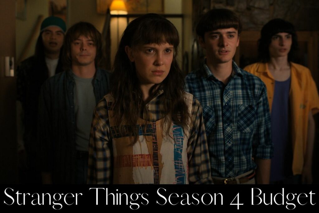 Stranger Things Season 4 Budget