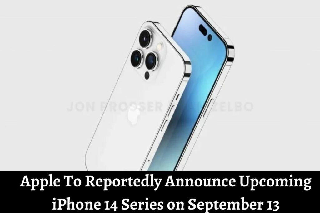 Apple To Reportedly Announce Upcoming iPhone 14 Series on September 13