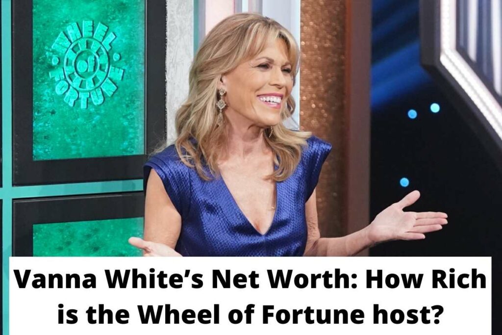 Vanna White’s Net Worth How Rich is the Wheel of Fortune host