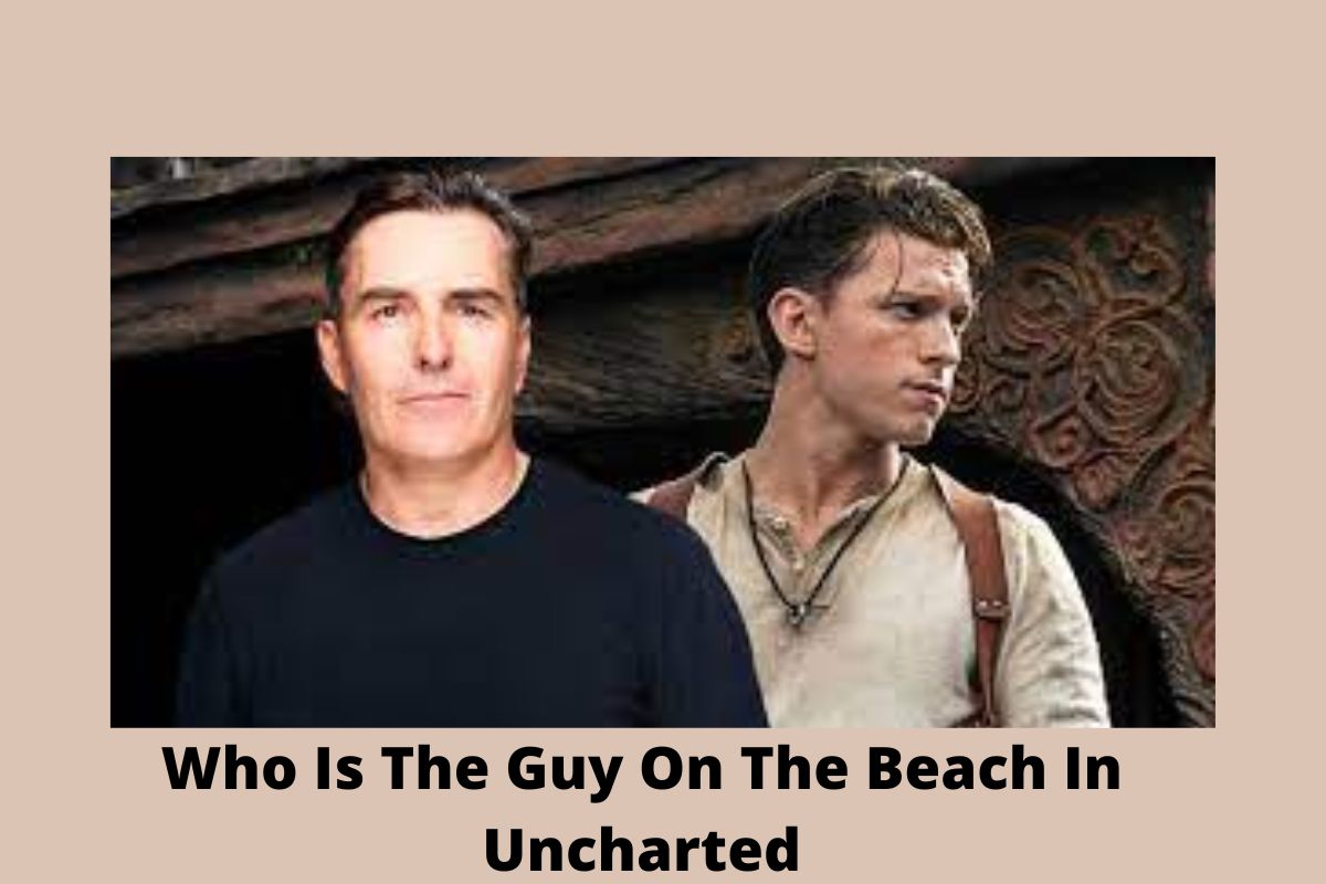 Who Is The Guy On The Beach In Uncharted