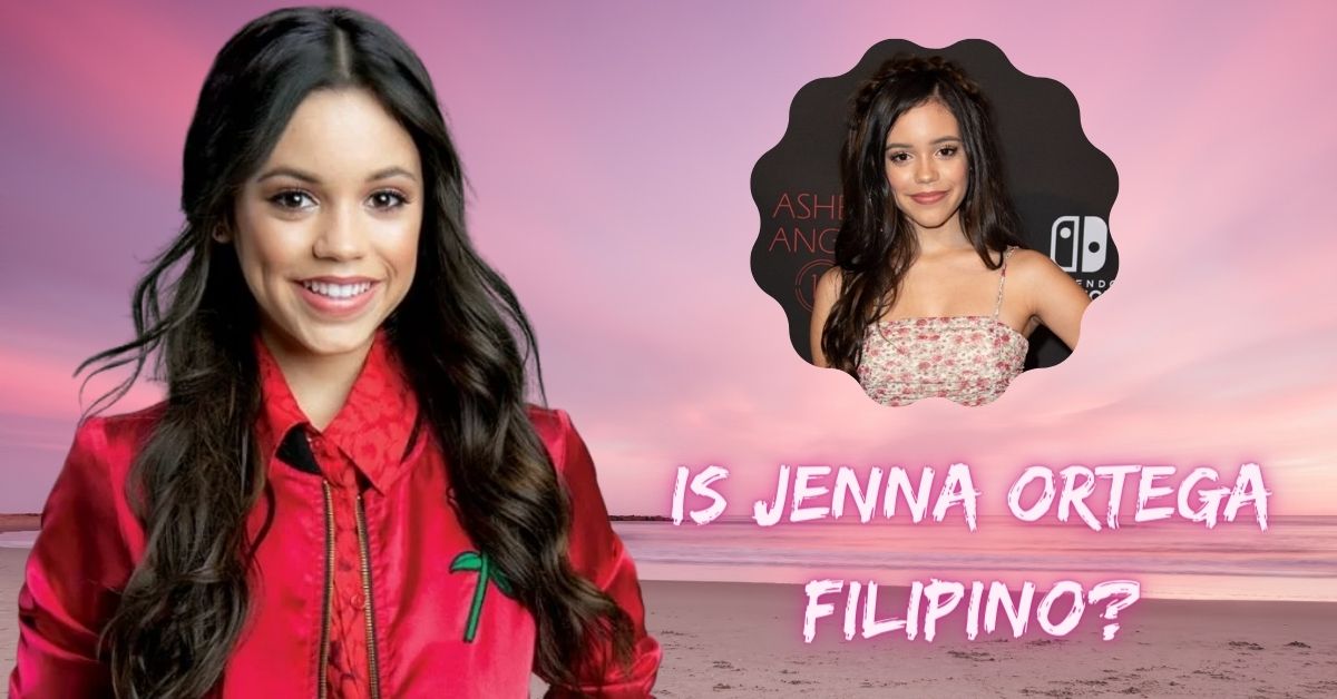 Is Jenna Ortega Filipino?