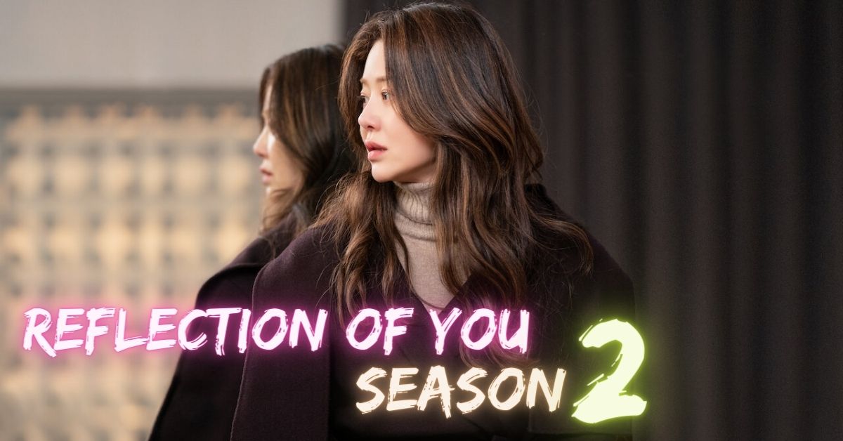 Reflection of You Season 2 (1)