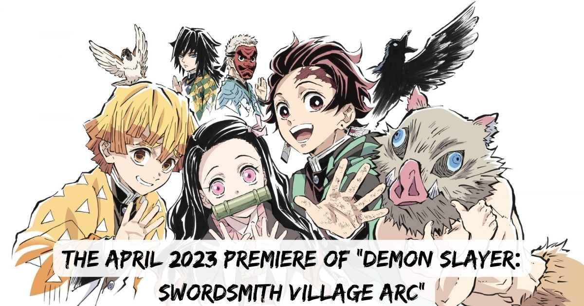 Demon Slayer: Swordsmith Village Arc Will Premiere In April 2023