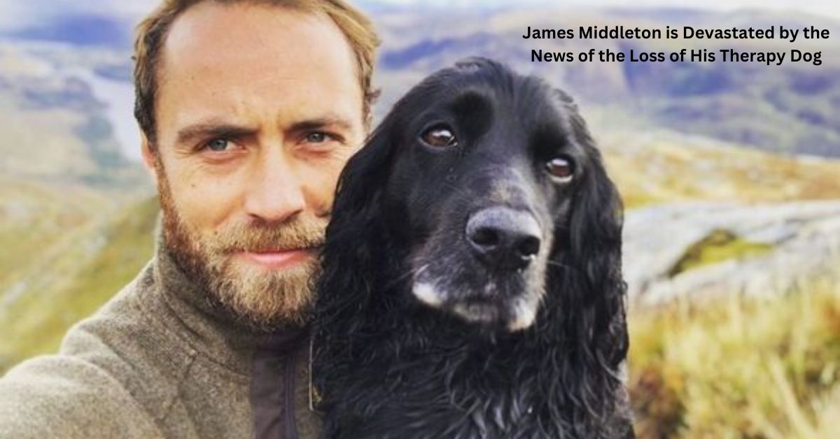 James Middleton is Devastated by the News of the Loss of His Therapy Dog