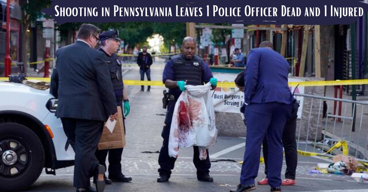 Shooting in Pennsylvania Leaves 1 Police Officer Dead and 1 Injured