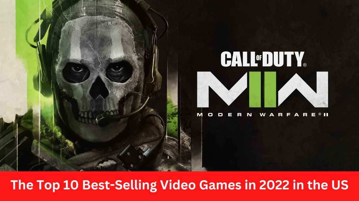 The Top 10 Best-Selling Video Games in 2022 in the US