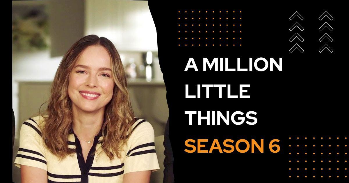 A Million Little Things Season 6