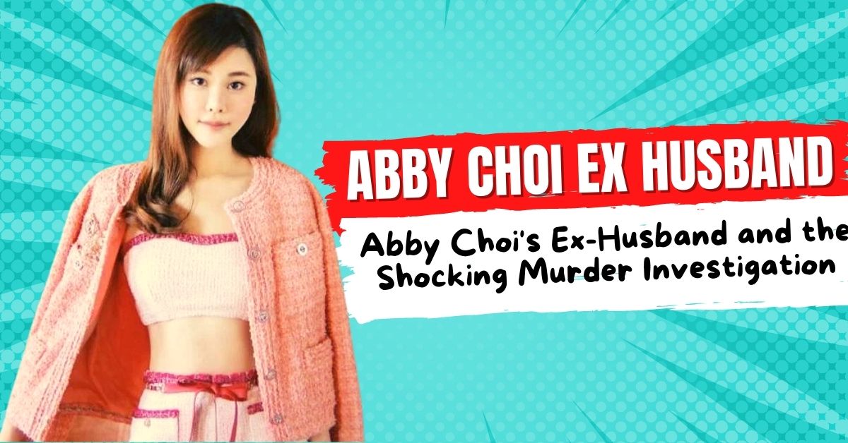 Abby Choi Ex Husband