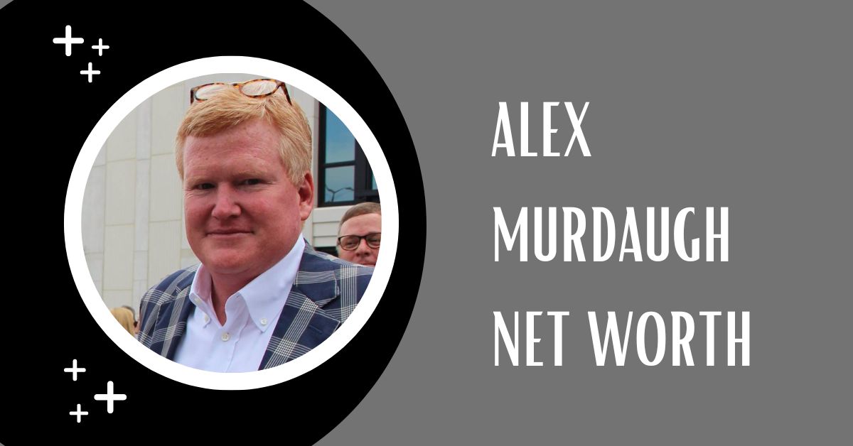 Alex Murdaugh Net Worth