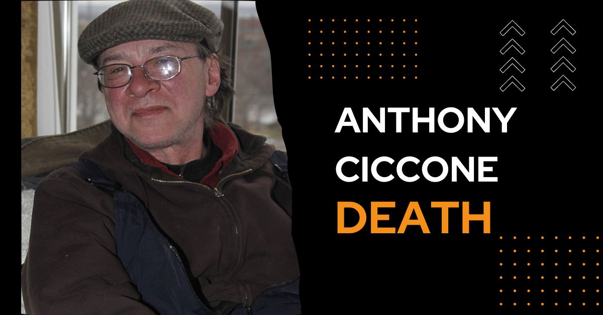 Anthony Ciccone Death