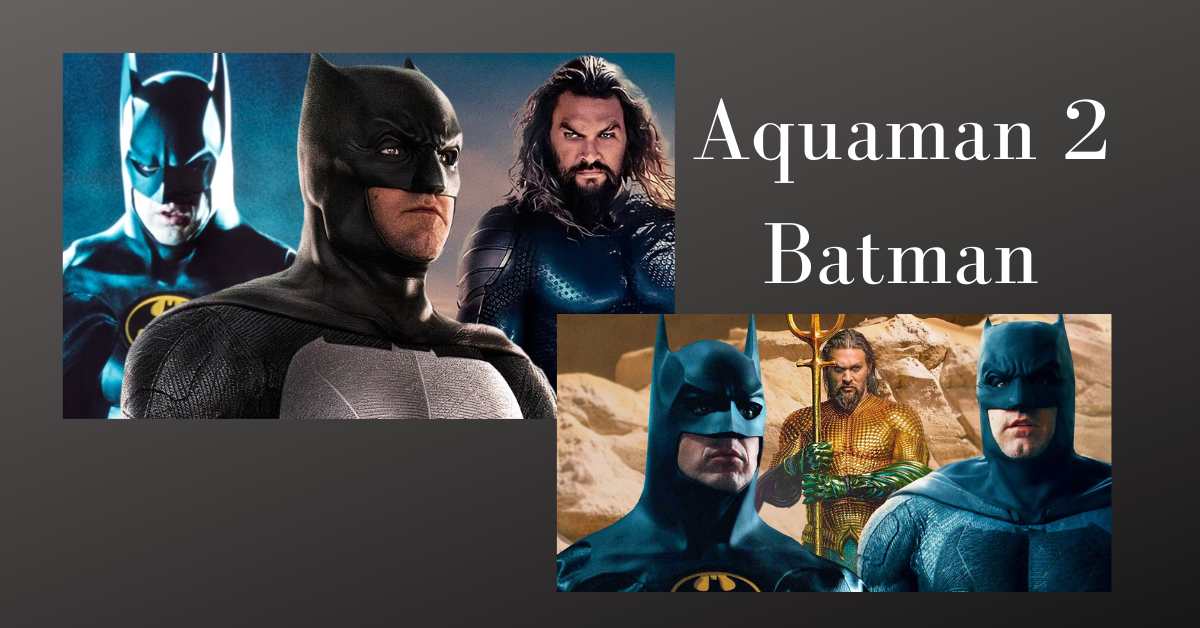 Aquaman 2 Batman