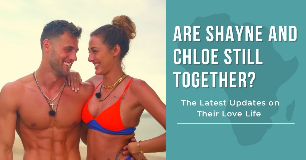 Are Shayne and Chloe Still Together