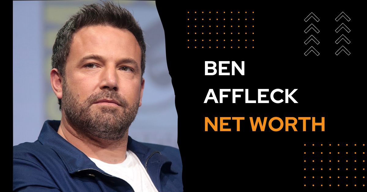 Ben Affleck Net Worth