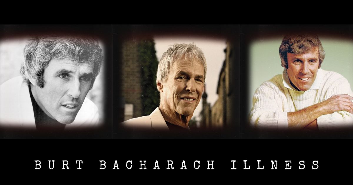 Burt Bacharach Illness