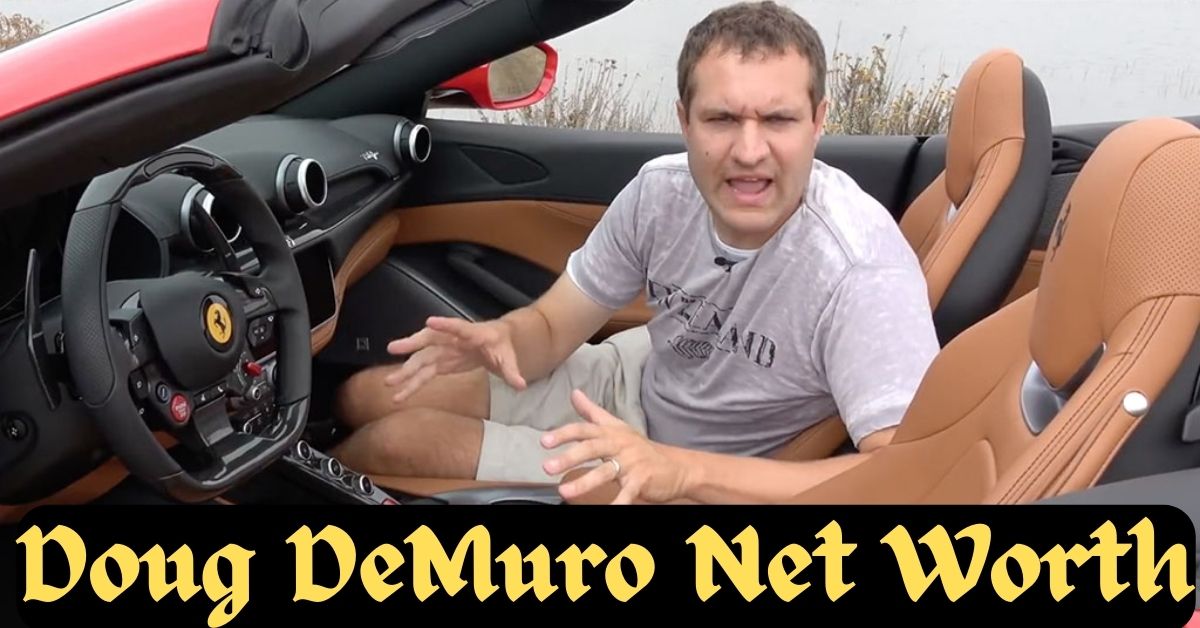 Doug DeMuro Net Worth