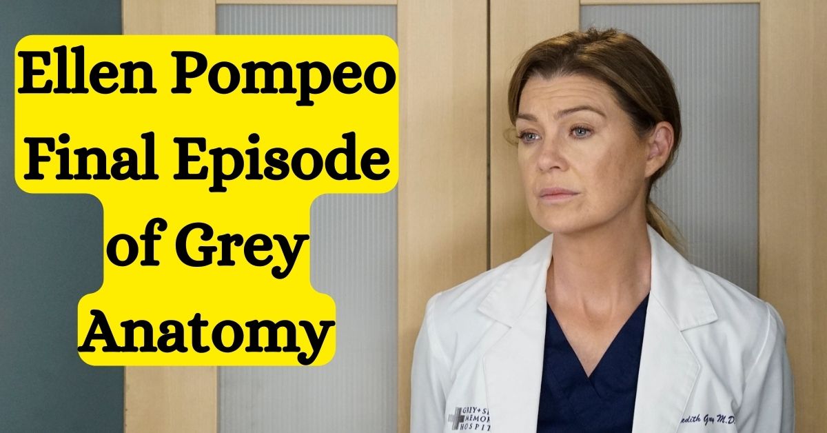 Ellen Pompeo Final Episode of Grey Anatomy