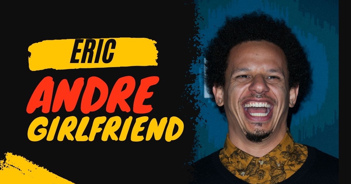 Eric Andre Girlfriend