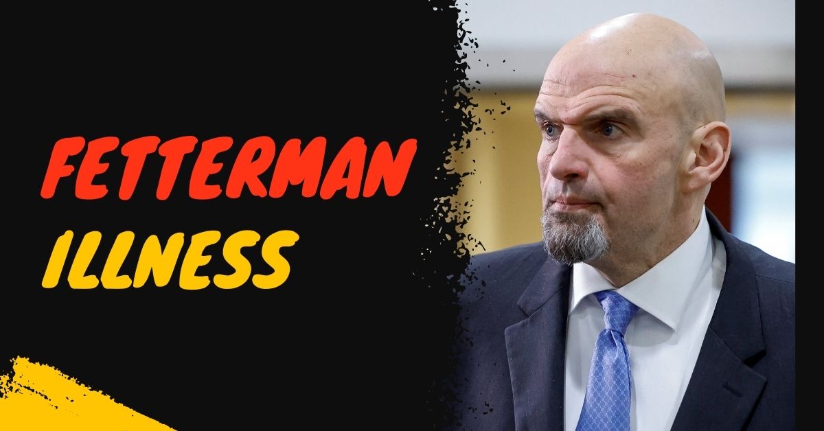 Fetterman illness