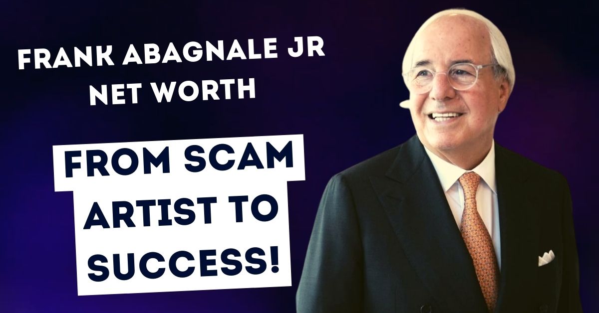 Frank Abagnale Jr Net Worth From Scam Artist to Success!