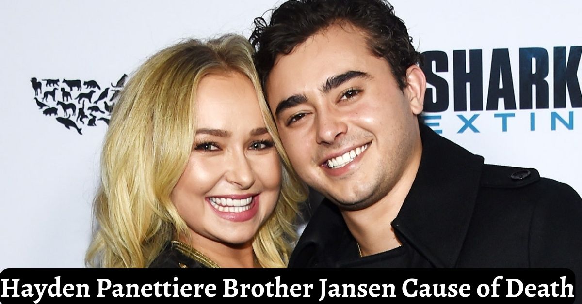 Hayden Panettiere Brother Jansen Cause of Death