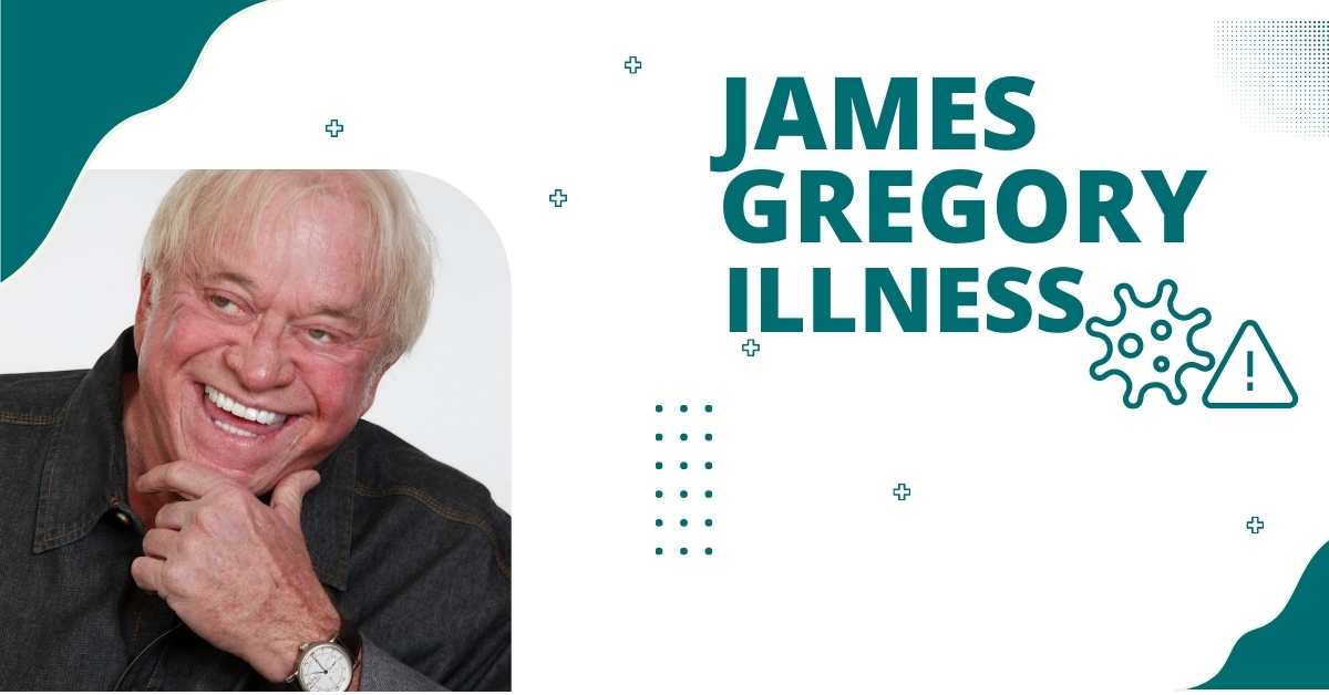 James Gregory Illness