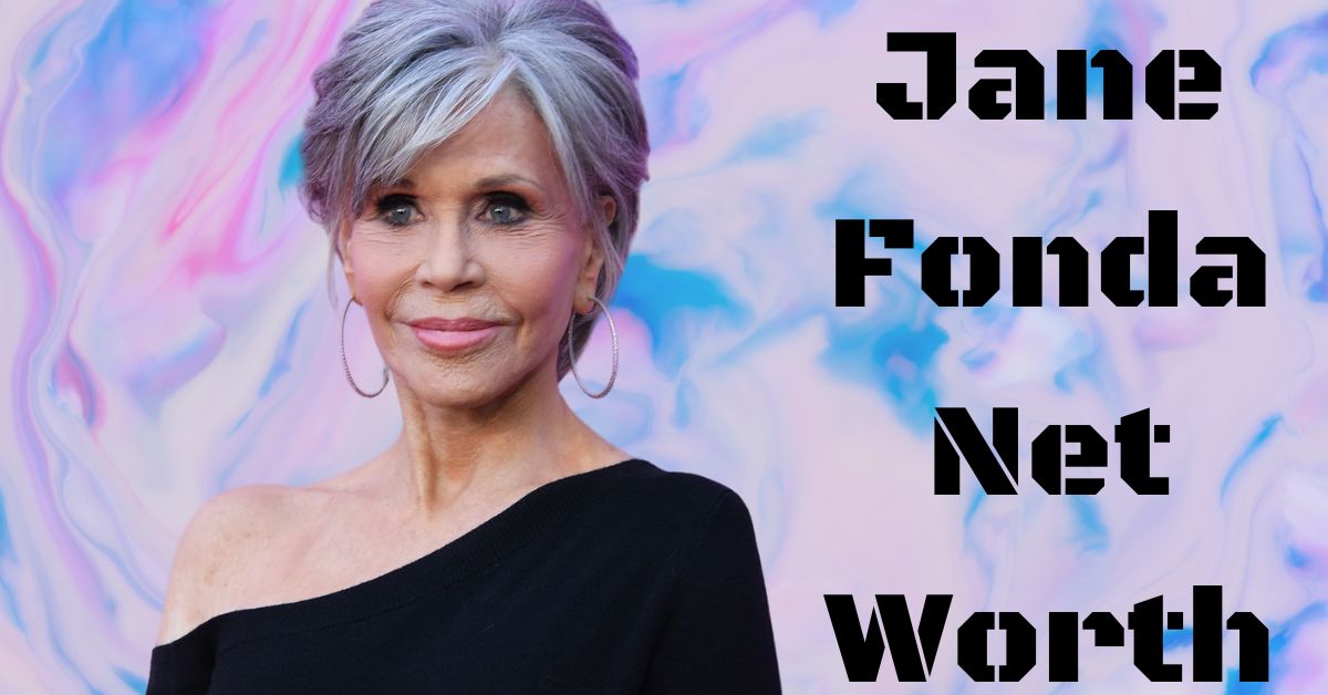 Jane Fonda Net Worth